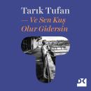 [Turkish] - Ve Sen Kuş Olur Gidersin Audiobook