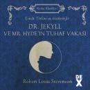 [Turkish] - Dr.Jekyll ve Mr. Hyde'ın Tuhaf Vakası Audiobook