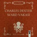 [Turkish] - Charles Dexter Ward Vakası Audiobook