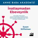[Turkish] - İnatlaşmadan Ebeveynlik Audiobook