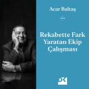 [Turkish] - Rekabette Fark Yaratan Ekip Çalışması Audiobook