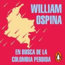 [Spanish] - En busca de la Colombia perdida Audiobook