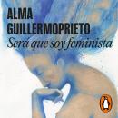 [Spanish] - ¿Será que soy feminista? Audiobook