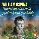 [Spanish] - Pondré mi oído en la piedra hasta que hable Audiobook