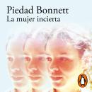 [Spanish] - La mujer incierta Audiobook
