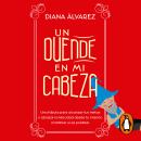 [Spanish] - Un duende en mi cabeza: Una fábula para alcanzar tus metas y abrazar la felicidad desde  Audiobook