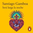 [Spanish] - Será larga la noche Audiobook