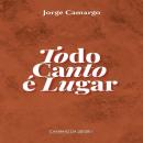 [Portuguese] - Todo canto e lugar Audiobook