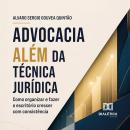 [Portuguese] - Advocacia Além da Técnica Jurídica: Como organizar e fazer o escritório crescer com consistência Audiobook