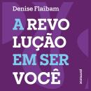 [Portuguese] - A revolução em ser você Audiobook
