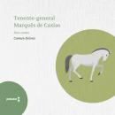 [Portuguese] - Tenente-General Marquês de Caxias: Biografia Audiobook