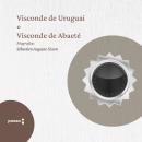 [Portuguese] - Visconde de Uruguai e Visconde de Abaeté Audiobook