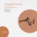 [Portuguese] - A memória das naus: Poemas escolhidos de Alberto Caeiro Audiobook