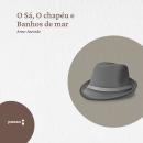 [Portuguese] - O Sá, O chapéu e Banhos de mar - contos em verso Audiobook