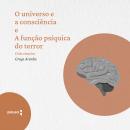 [Portuguese] - O universo e a consciência e A função psíquica do terror - dois ensaios Audiobook