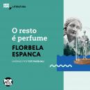 [Portuguese] - O resto é perfume: Literatura Audiobook