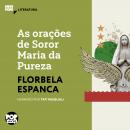 [Portuguese] - As orações de Soror Maria da Pureza: Literatura Audiobook