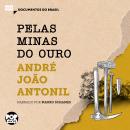 Pelas minas do ouro, André João Antonil