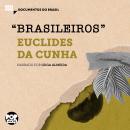 [Portuguese] - 'Brasileiros': Trechos selecionados de 'À margem da história', de Euclides da Cunha