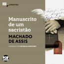 [Portuguese] - Manuscrito de um sacristão: Literatura Audiobook