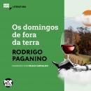 [Portuguese] - Os domingos de fora da terra Audiobook