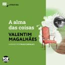 [Portuguese] - A alma das coisas Audiobook