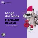 [Portuguese] - Longe dos olhos: Literatura Audiobook