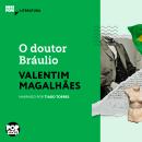 [Portuguese] - O doutor Bráulio Audiobook