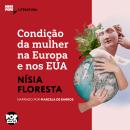 [Portuguese] - Condição da mulher na Europa e nos EUA: Textos selecionados de 'Opúsculo humanitário' Audiobook