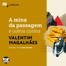 [Portuguese] - A mina da passagem e outros contos Audiobook