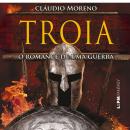 [Portuguese] - Troia: O romance de uma guerra Audiobook