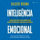 Inteligência emocional: lições para criar bons hábitos que podem transformar sua vida e seu futuro Audiobook