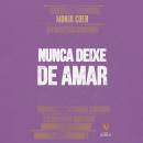 [Portuguese] - Nunca deixe de amar Audiobook