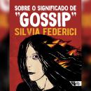 [Portuguese] - Sobre o significado de 'gossip' Audiobook