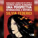 [Portuguese] - Globalização, acumulação de capital e violência contra as mulheres Audiobook