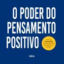 [Portuguese] - O poder do pensamento positivo: Edição expandida e comentada para o século XXI Audiobook