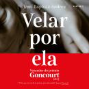 [Portuguese] - Velar por ela (Vencedor do Goncourt 2023) Audiobook
