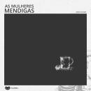 [Portuguese] - As mulheres mendigas Audiobook