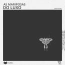 [Portuguese] - As mariposas do luxo Audiobook