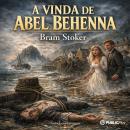 [Portuguese] - A Vinda de Abel Behenna Audiobook