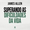 [Portuguese] - Superando as Dificuldades da Vida Audiobook
