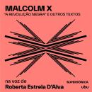 [Portuguese] - Malcolm X: 'A revolução negra' e outros textos Audiobook