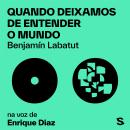 [Portuguese] - Quando deixamos de entender o mundo Audiobook