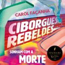 [Portuguese] - Ciborgues rebeldes sonham com a morte Audiobook