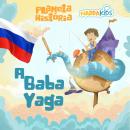 [Portuguese] - A Baba Yaga - Histórias para Crianças: Planeta História - Volume 1 Audiobook