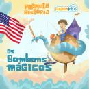 [Portuguese] - Os Bombons Mágicos - Histórias para Crianças: Planeta História - Volume 1 Audiobook