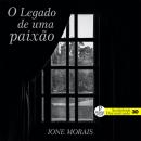 [Portuguese] - O Legado de Uma Paixão Audiobook
