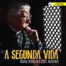 [Portuguese] - A Segunda Vida Audiobook