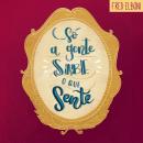[Portuguese] - Só a gente sabe o que sente Audiobook