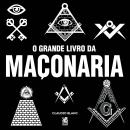 [Portuguese] - O Grande Livro da Maçonaria Audiobook